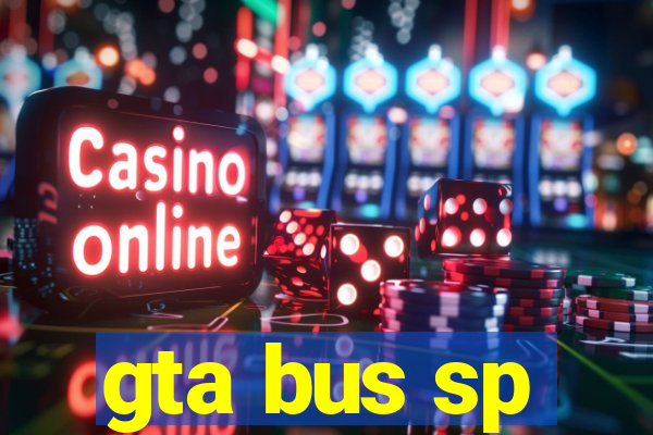 gta bus sp